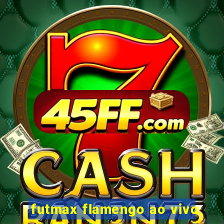 futmax flamengo ao vivo